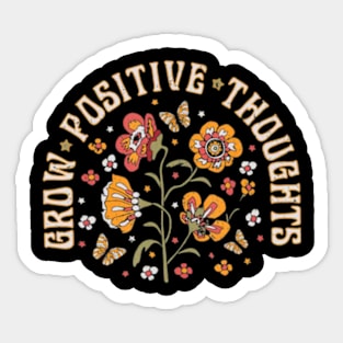 Grow Positive Thoughts Positive Message Love Women's Sticker